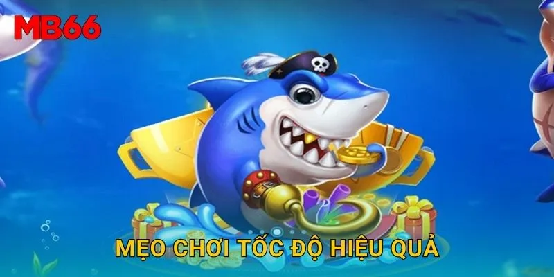 Mẹo chơi tốc độ hiệu quả