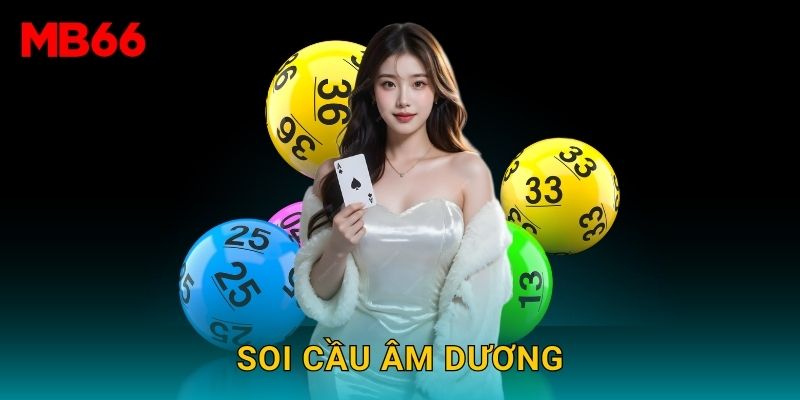 Cách áp dụng soi cầu âm dương